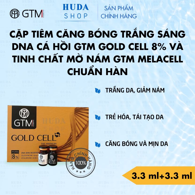 Cặp tiêm căng bóng trắng sáng DNA cá hồi GTM Gold Cell 8% vàTinh chất mờ nám GTM Melacell chuẩn Hàn - Huda shop
