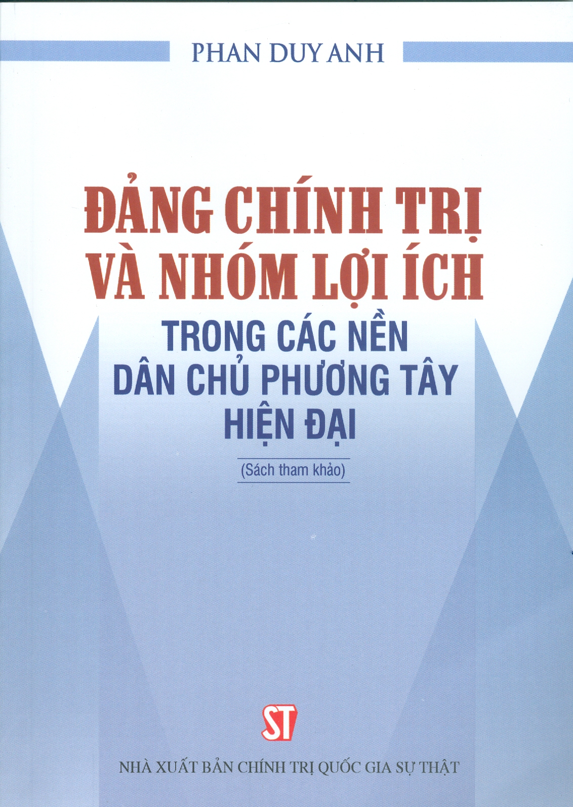 Đảng Chính Trị Và Nhóm Lợi Ích Trong Các Nền Dân Chủ Phương Tây Hiện Đại