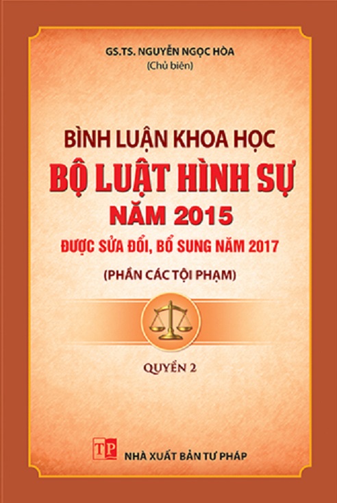 Bình luận khoa học bộ luật hình sự năm 2015 được sđ,bs năm 2017 - quyển 2