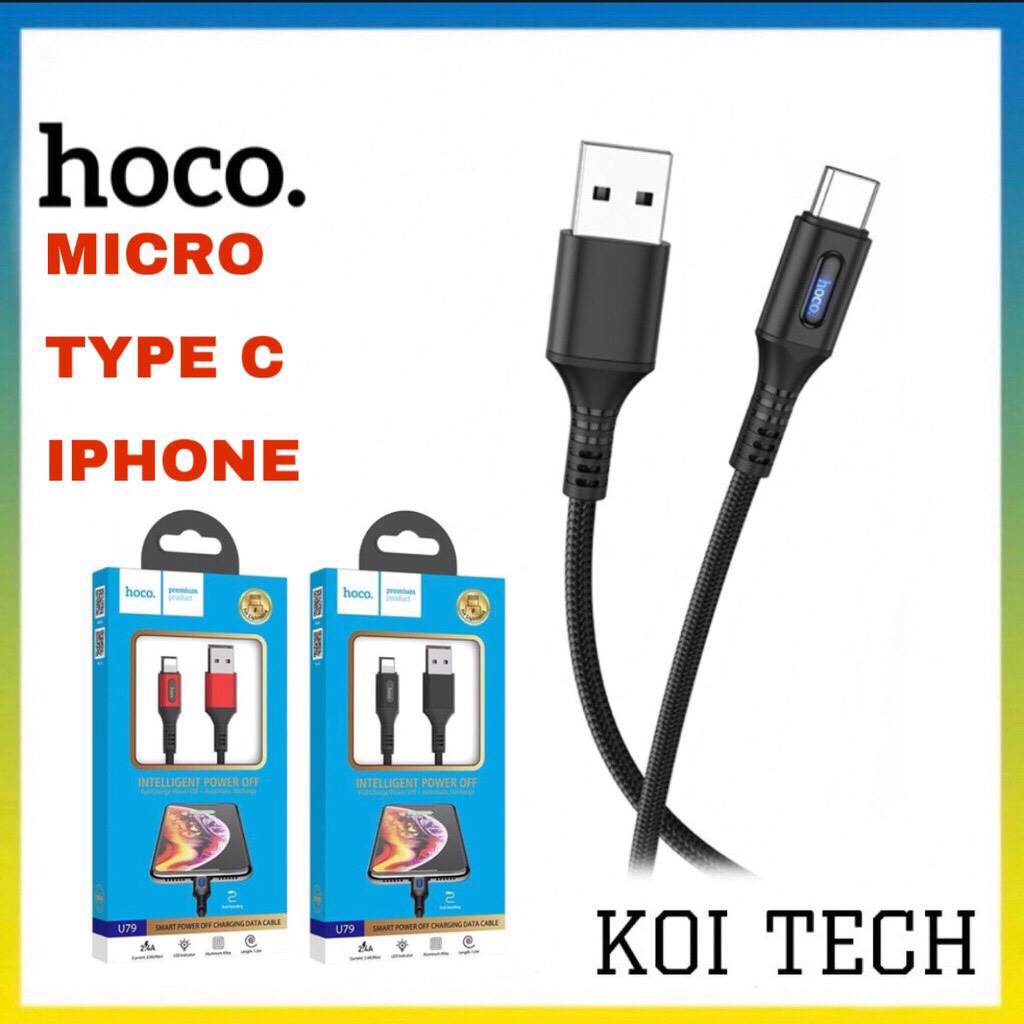 Cáp sạc nhanh hoco u79 tự ngắt điện khi sạc đầy - dây sạc bọc dù chống gập đứt gãy cho micro usb andoird , type c , lightning cho IP ipad  - KOI TECH