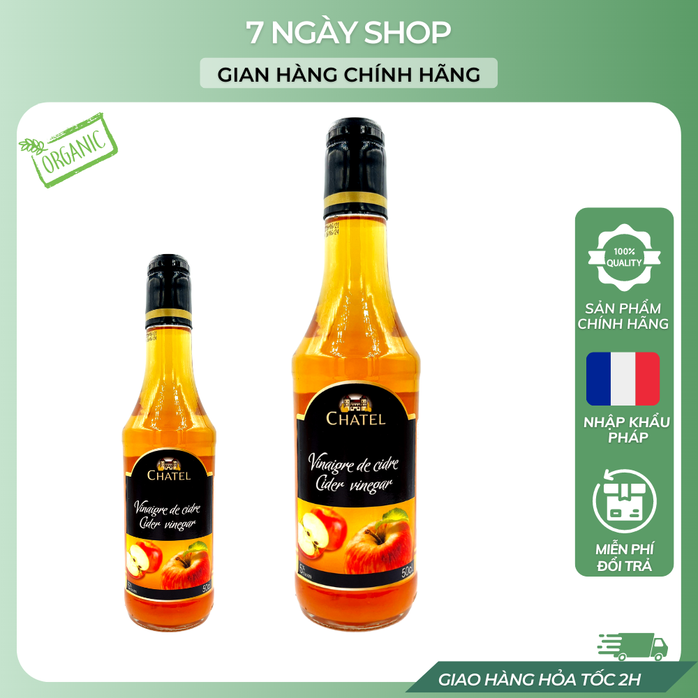 Giấm táo hữu cơ chatel vinaigre de cidre 7ngayshop 500ml nhập khẩu pháp date 2024, giấm táo chatel eat clean giảm cân