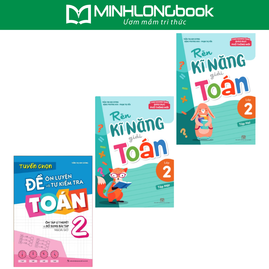 Sách: Combo Tuyển Chọn Đề Ôn Luyện Và Tự Kiểm Tra Toán Lớp 2 + Rèn Kĩ Năng Giải Toán Lớp 2 (Tập 1 + Tập 2)