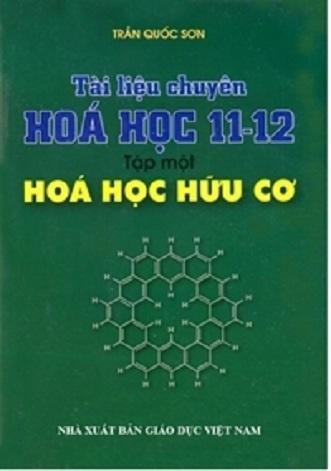 Tài liệu chuyên Hóa 11-12 (Tập 1) - Hóa học hữu cơ