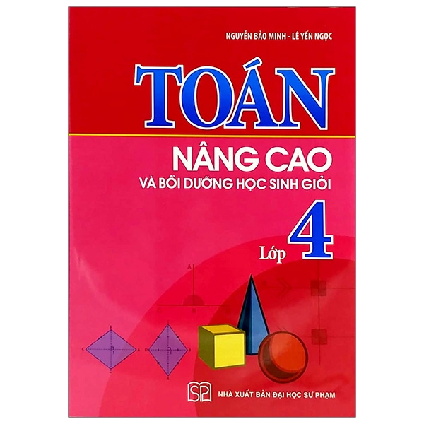 Fahasa - Toán Nâng Cao Và Bồi Dưỡng Học Sinh Giỏi Lớp 4 (Tái Bản 2019)