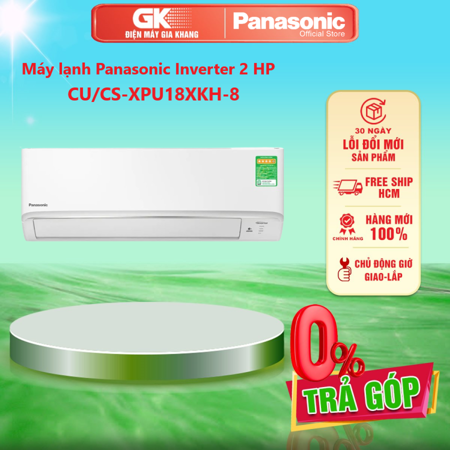 Máy lạnh Panasonic Inverter 2 HP CU/CS-XPU18XKH-8 - GIAO TOÀN QUỐC - FREESHIP HCM
