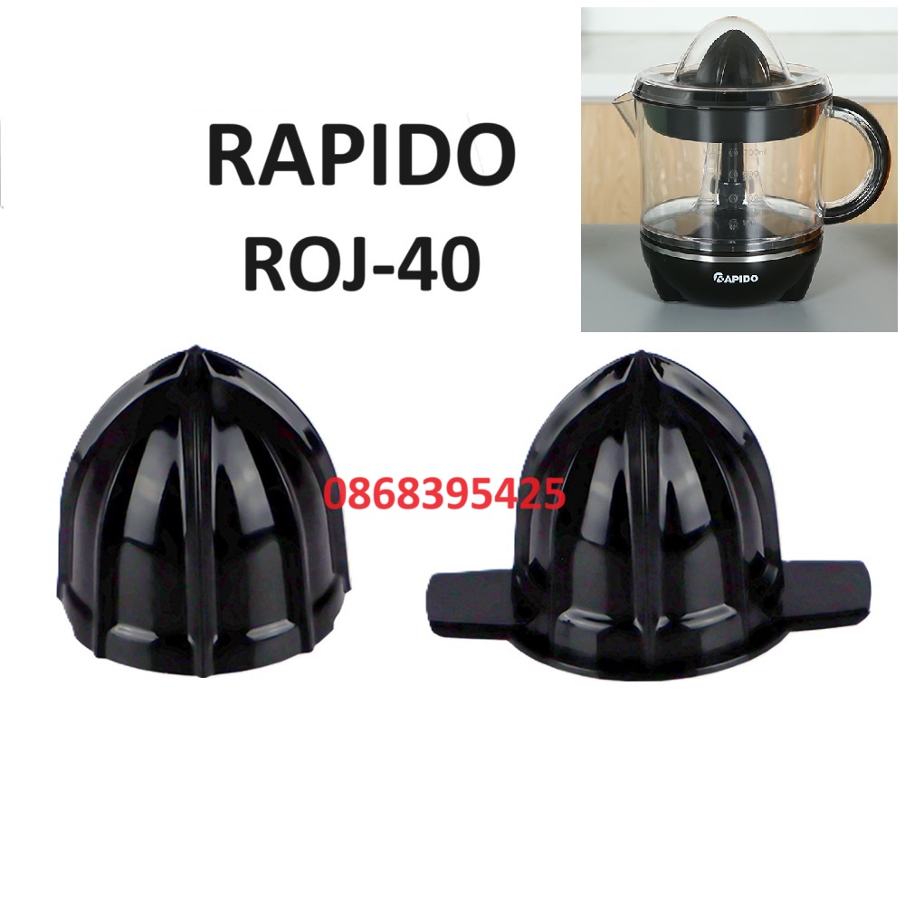 Đầu vắt cam, núm vắt cam cho máy vắt cam Rapido ROJ-40 phụ kiện máy vắt cam Rapido 700ml
