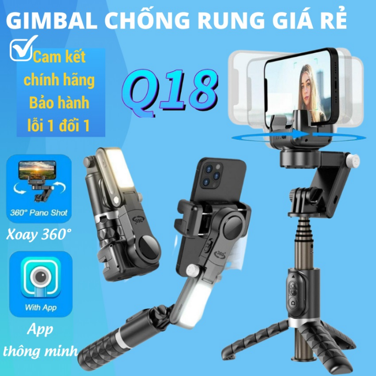 Gimbal Q18 - Gymbal điện thoại quay phim chống rung - Gậy selfie kéo dài - Gậy gimball chống rung cho điện thoại giá rẻ có đèn Led xoay 360 độ