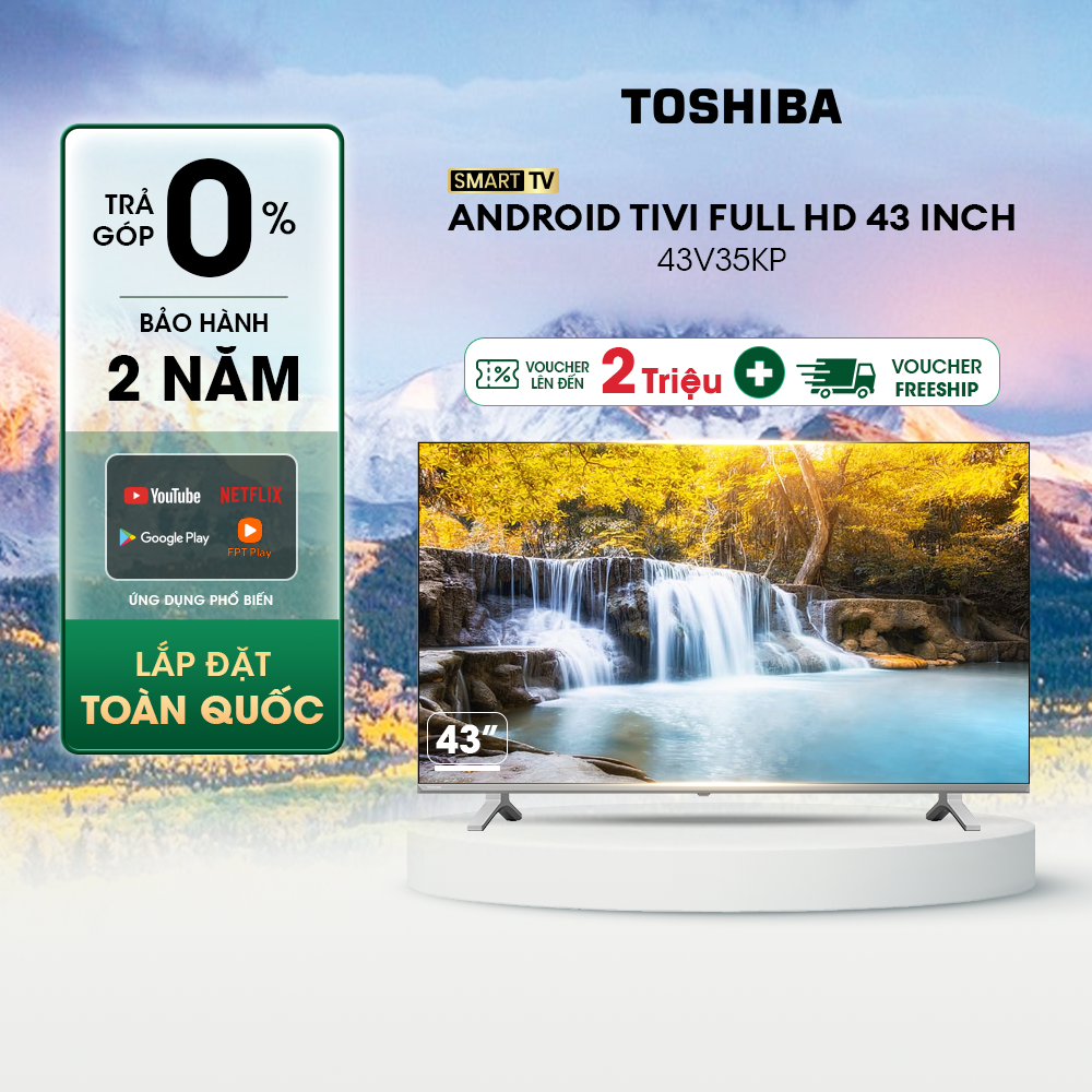 Android tivi toshiba 43 inch 43v35kp, smart tv màn hình led full hd - loa 20w - miễn phí lắp đặt