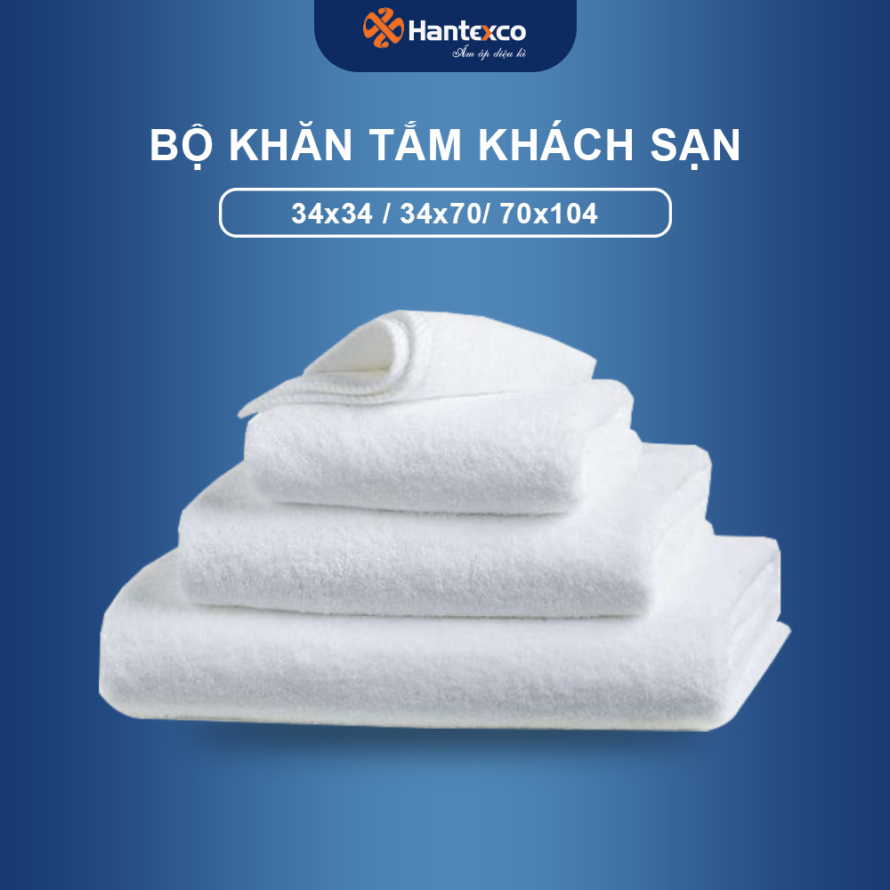 Bộ khăn tắm khách sạn HANTEXCO cotton 100%, trắng trơn, mềm mại, an toàn cho làn da