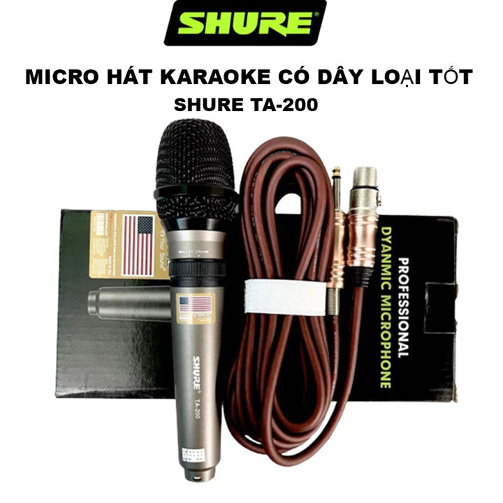  Micro Shure TA 200 Dây Mic Chống Xoắn Dài 5m Tay Cầm Inox Hút Giọng Tốt Hát Nhẹ Hỗ Trợ Giảm Hú Hiệu Quả Chuyên Dùng Cho Karaoke Gia Đình Sân Khấu Hội Trường Bảo Hành 1 Năm. 