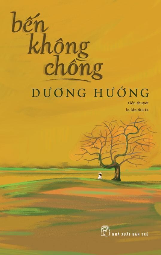(Tái bản năm 2025) BẾN KHÔNG CHỒNG – Dương Hướng  - NXB Trẻ