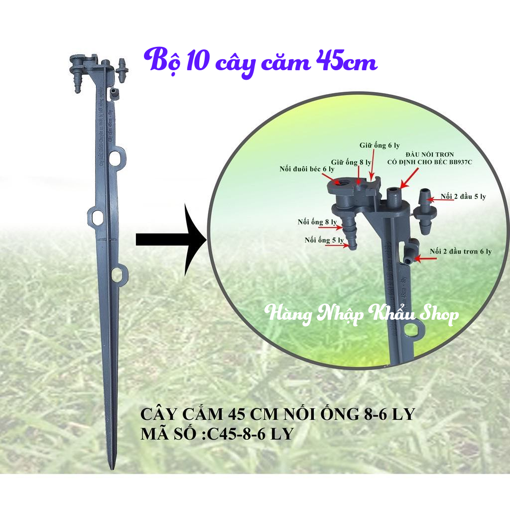 Bộ 10 cây cắm béc tưới BB cao 45cm dùng ống 6ly