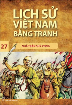 Fahasa - lịch sử việt nam bằng tranh: nhà trần suy vong - tập 27