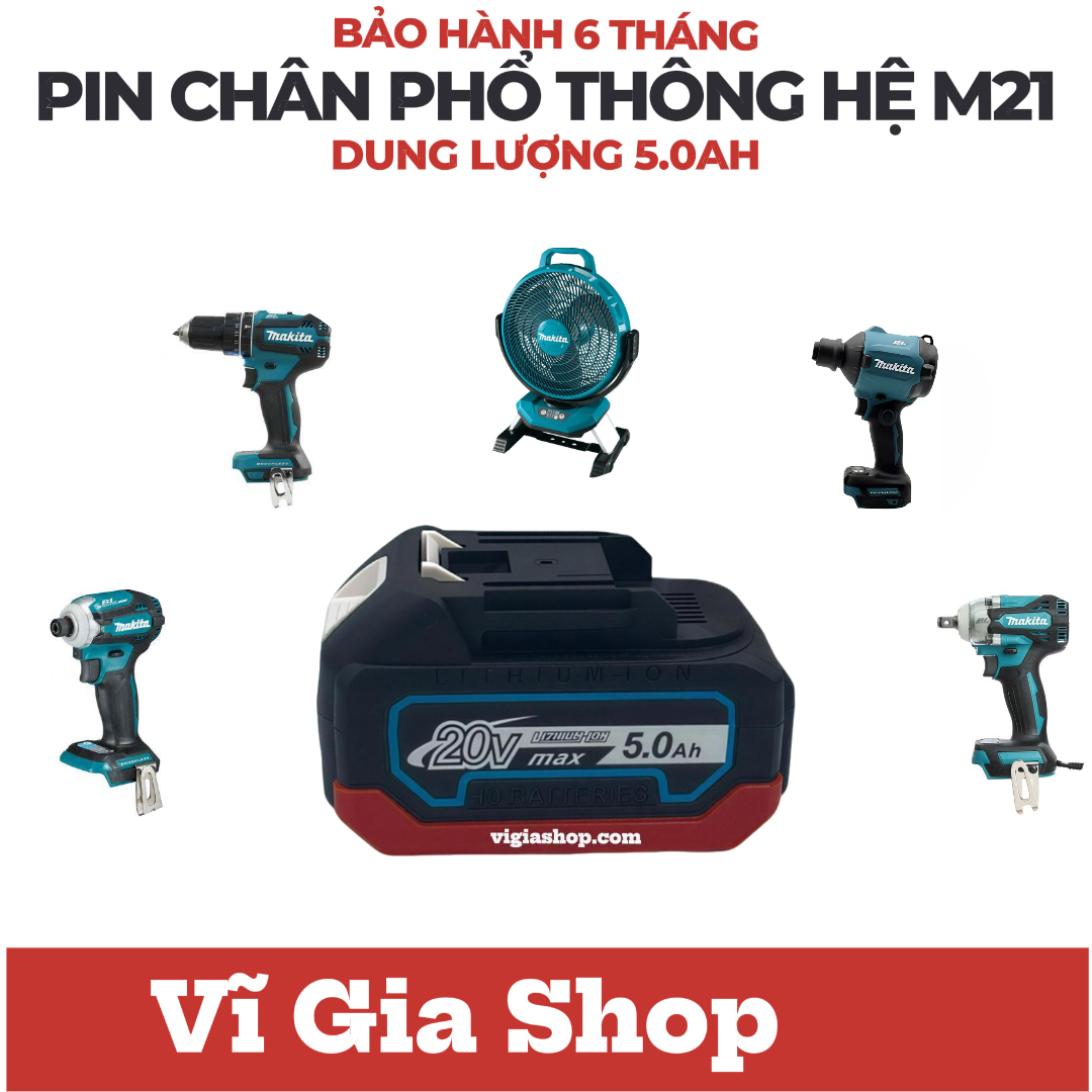 Pin Lithium 20V - 21V 5.0Ah Chân Pin Phổ Thông (4cm) Vỏ Chống Sốc Chuyên Dụng - Dòng Xả Khủng 50A Cho Máy Khoan Máy Mài - Vĩ Gia Shop