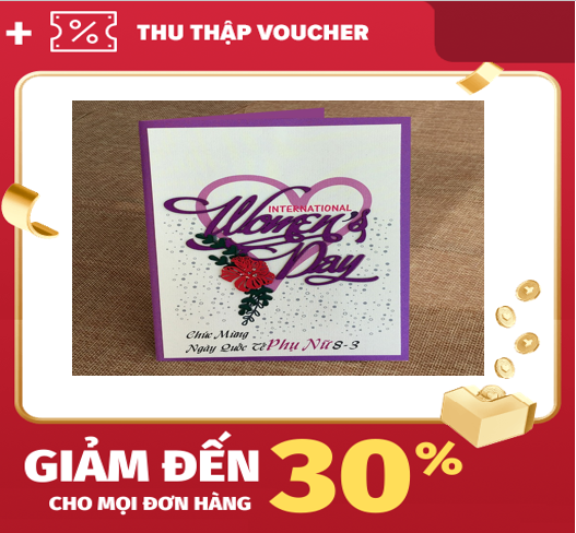[HCM]Thiệp Chúc Mừng Ngày Phụ Nữ 8-3  Thiệp Chúc Mừng Ngày Quốc Tế Phụ Nữ 08-03 Happy Womens Day