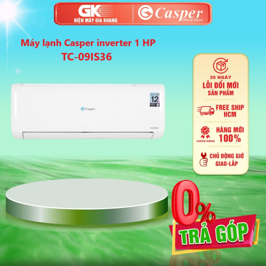Máy lạnh Casper inverter 1 HP TC-09IS36 - [HCM] [Trả Góp] - Chế độ Turbo làm lạnh nhanh sảng khoái tức thì 9000 BTU 1 chiều - GIAO HÀNG TOÀN QUỐC - FREESHIP HCM