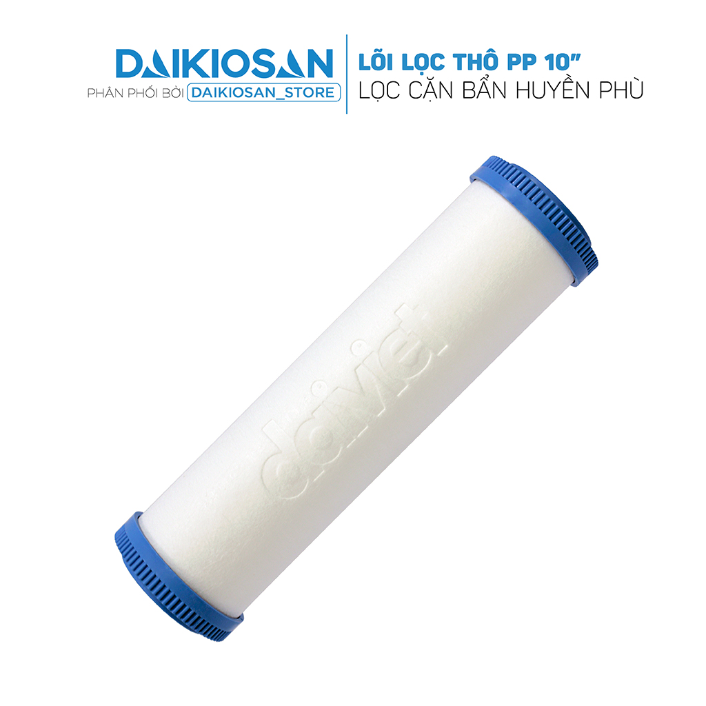 Lõi lọc thô PP 10" 5 μm Đại Việt - Lọc huyền phù, rỉ sét - Dùng cho máy lọc nước Daikiosan, Makano