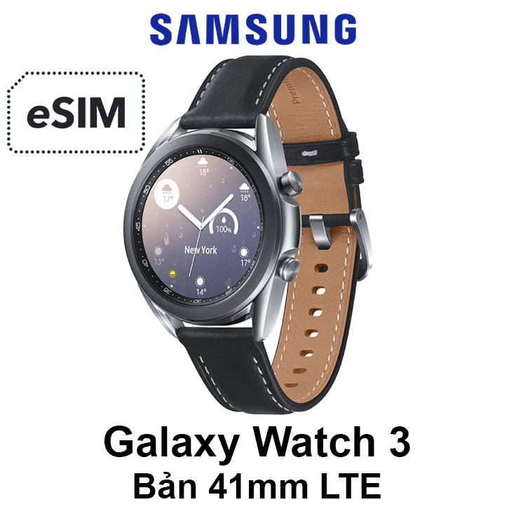 Đồng hồ thông minh Samsung Galaxy Watch 3 41mm LTE (esim)