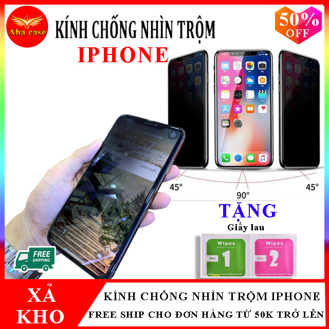 Kính Chống Nhìn Trộm iPhone thách thức mọi ánh nhìn, Kính cường lực Iphone có các dòng iphone 6/6s, 6Plus/6s Plus, 7/8, 7Plus/8Plus, X/Xs, Xr, Xs Max/11 Pro/11 Pro Max/12/12 Pro/12 Pro Max/13/13 Pro/13 Pro Max Tặng kèm giấy lau, Aha Case