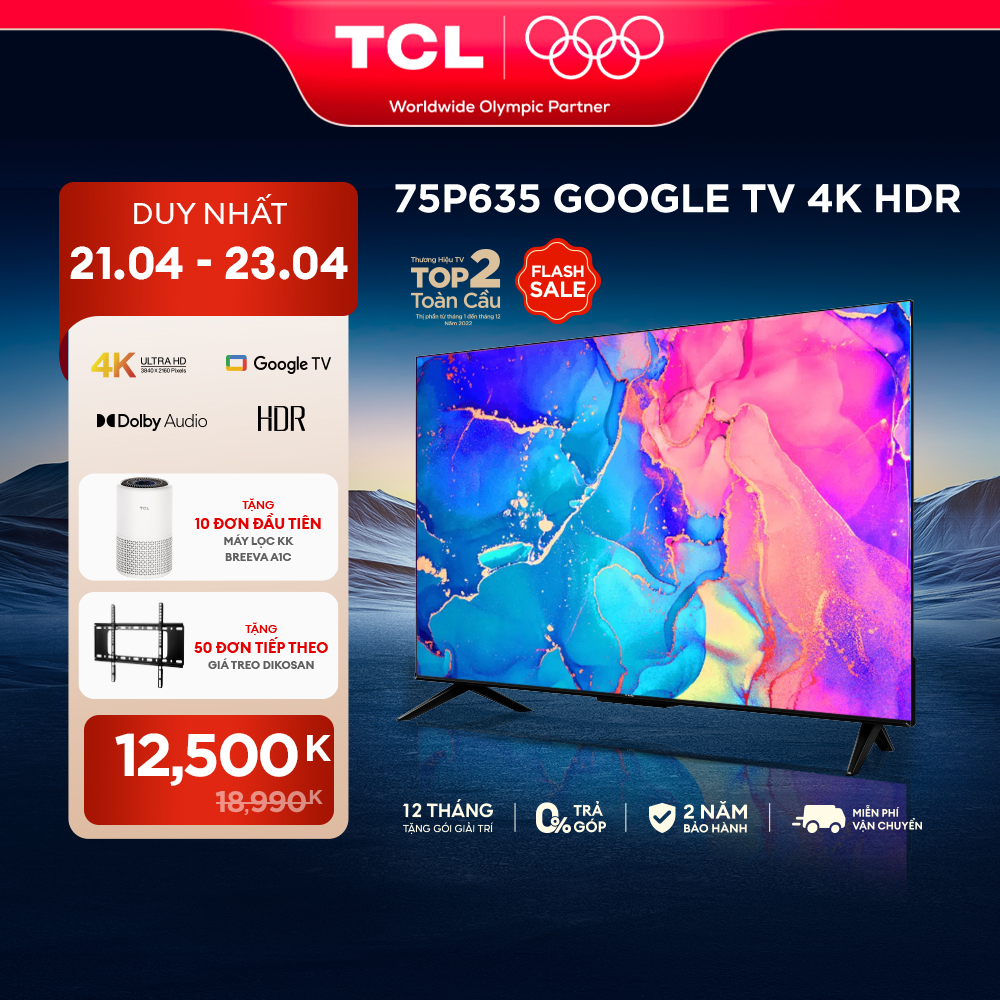 [ 21-23/4 MEMBER DAY SALE 12500K TẶNG 10 ĐƠN ĐẦU TIÊN MLKK BREEVA A1C - 50 ĐƠN TIẾP THEO GIÁ TREO TV CHO DÒNG TV &gt;65INCH ] Google Tivi TCL 4K 75 inch 75P635 - Hàng Chính Hãng - Bảo Hành 2 Năm