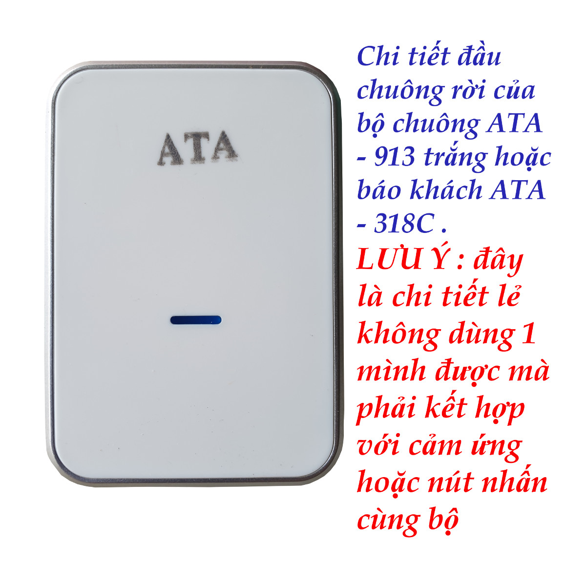 Đầu chuông rời của chuông cửa ATA 913M hoặc báo khách ATA 318C - Chi tiết lẻ không dùng một mình được .