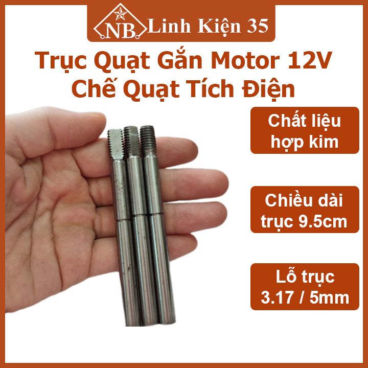 Trục chế quạt tích điện, trục quạt gắn motor 775/555 12V hợp kim, đường kính lỗ 3.17mm/5mm