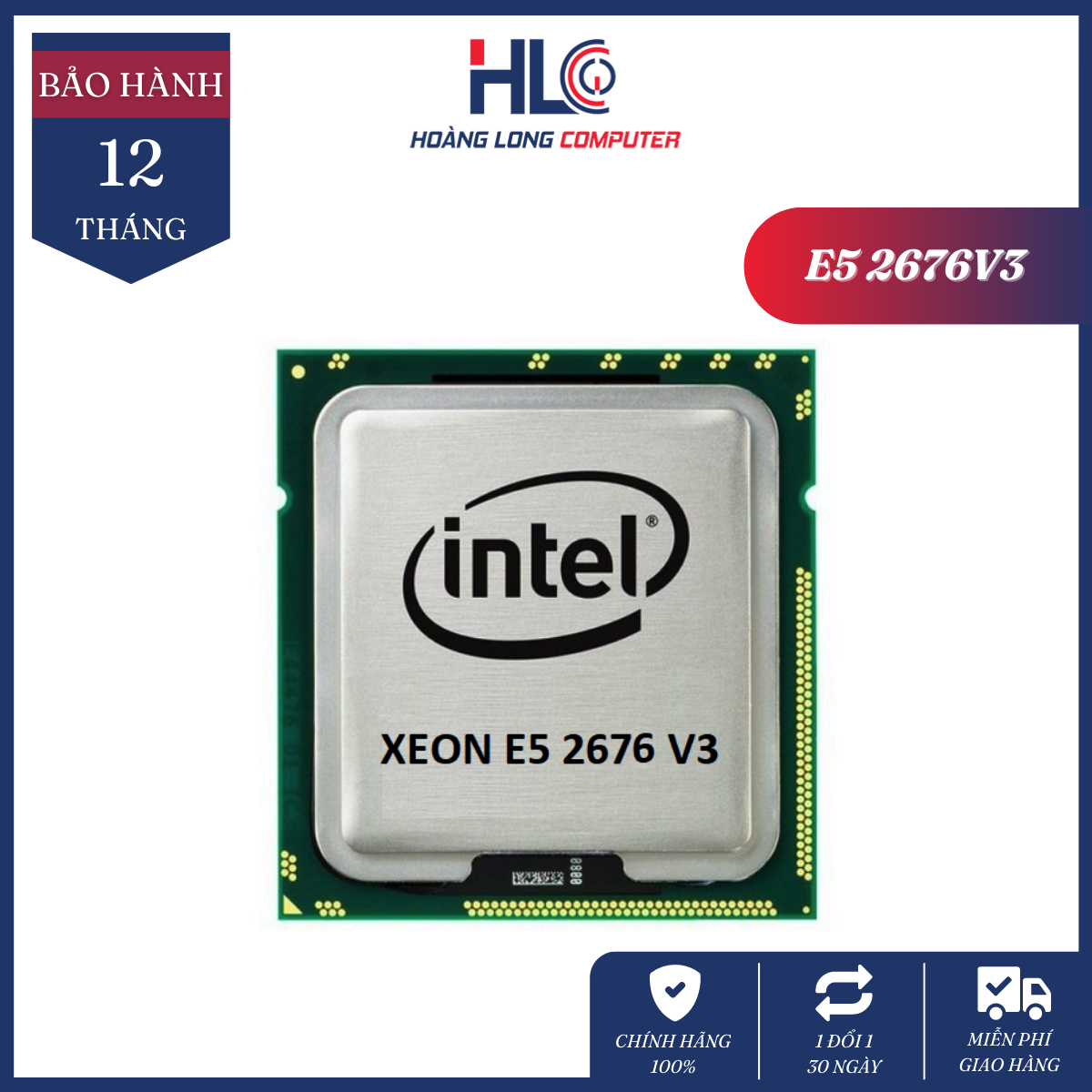 Cpu intel xeon e5 2676 v3 - 2.4ghz turbo up to 3.2ghz, 12 nhân 24 luồng, 30mb cache, lga 2011 - bộ vi xử lý xeon chạy đa nhiệm, giả lập e5 2676v3 tray - bảo hành 12 tháng - hoàng long computer