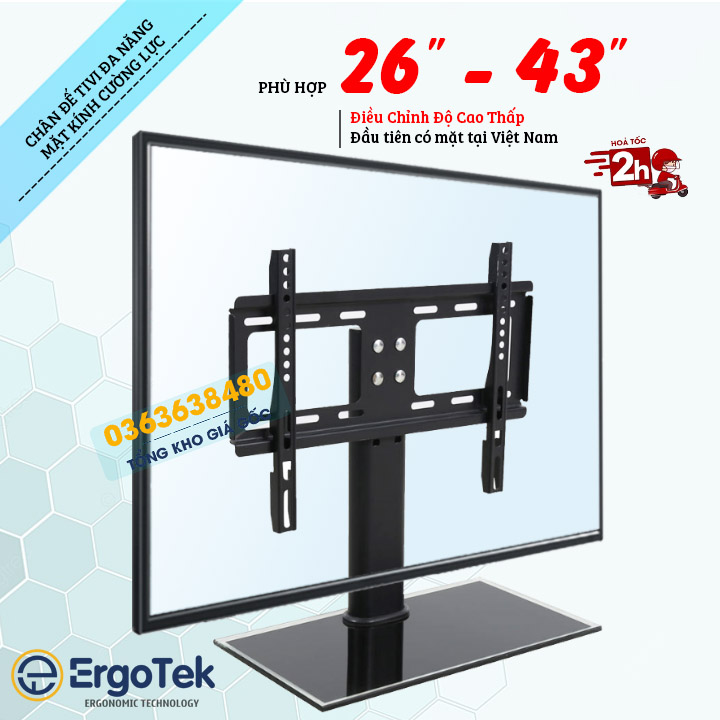 Chân đế tivi mặt kính cường lực ErgoTek E605 26 - 32 - 43 inch - Chân tivi đặt bàn đa năng [ cao cấp hơn DZ32 ]