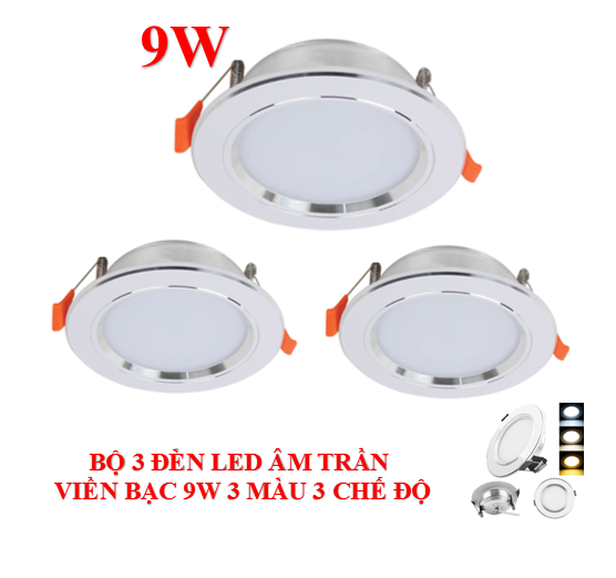 BỘ 3 Đèn led âm trần viền bạc 9w 3 màu 3 chế độ (Trắng/vàng/ vàng trung tính)