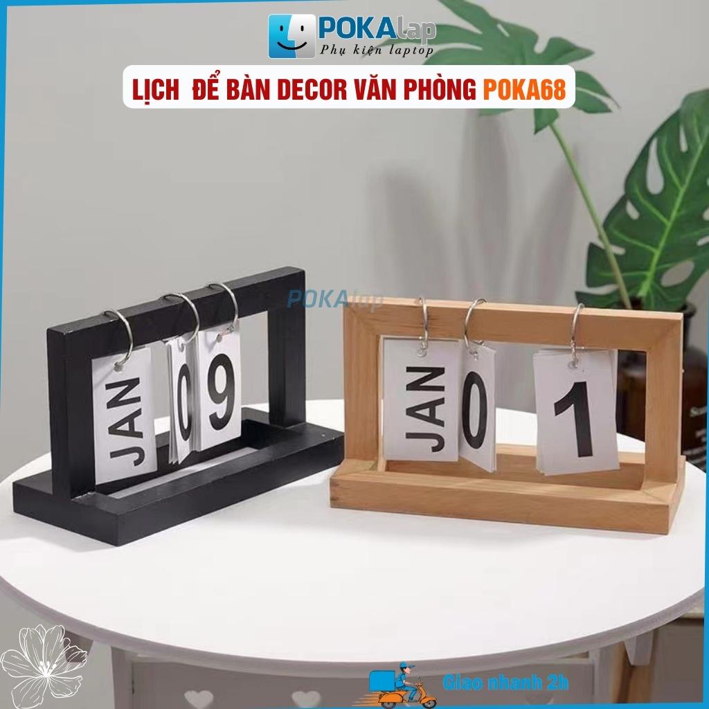 Lịch gỗ để bàn lật số phong cách vintage poka68 dùng để decor văn phòng, nhà ở - pokalap