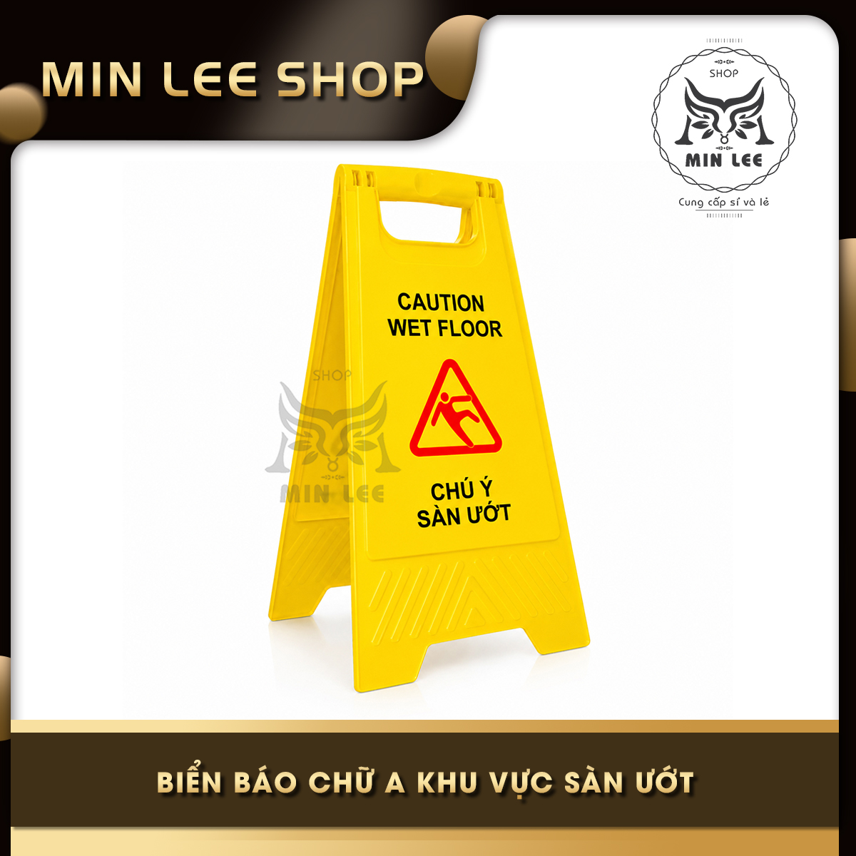 BIỂN BÁO CHÚ Ý SÀN ƯỚT CHỮ A SONG NGỮ ANH – VIỆT