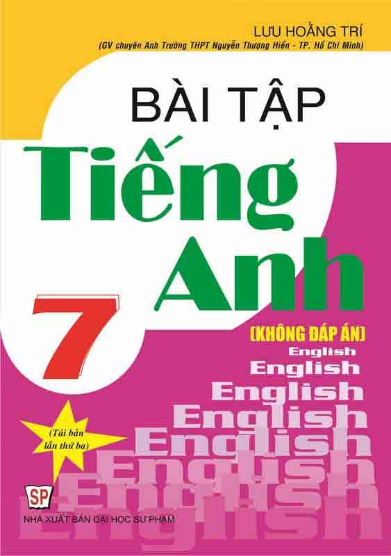 Bài tập tiếng anh 7 - chương trình hiện hành