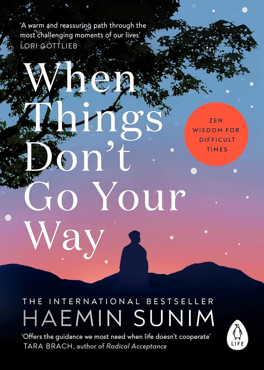 Sách Ngoại Văn - When Things Don’t Go Your Way: Zen Wisdom for Difficult Times