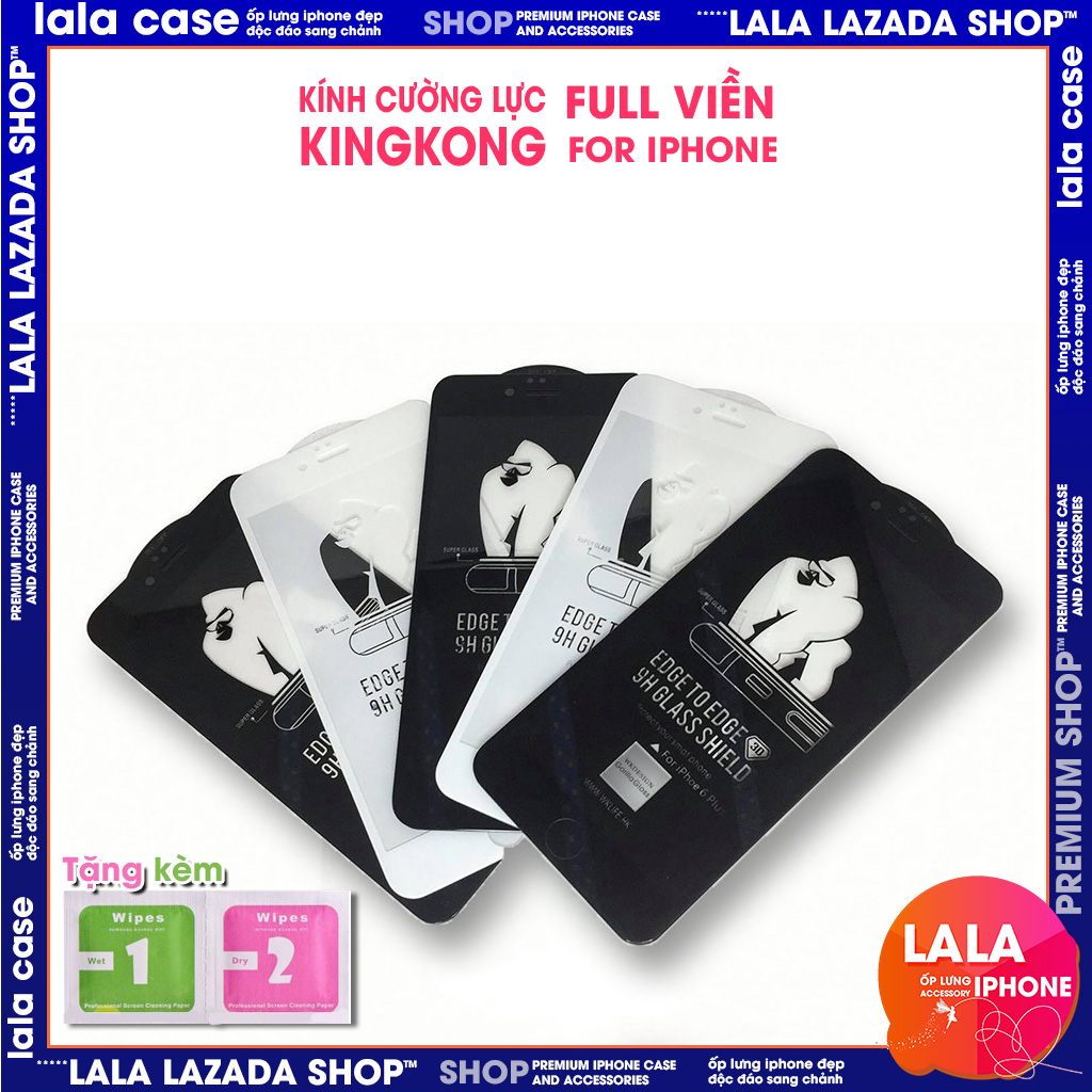 Kính cường Lực iphone full màn KingKong ip/6/6plus/6s/6splus/7/7plus/8/8plus/x/xr/xs/11/12/pro/max/plus/promax lala case shop ốp lưng iphone đẹp