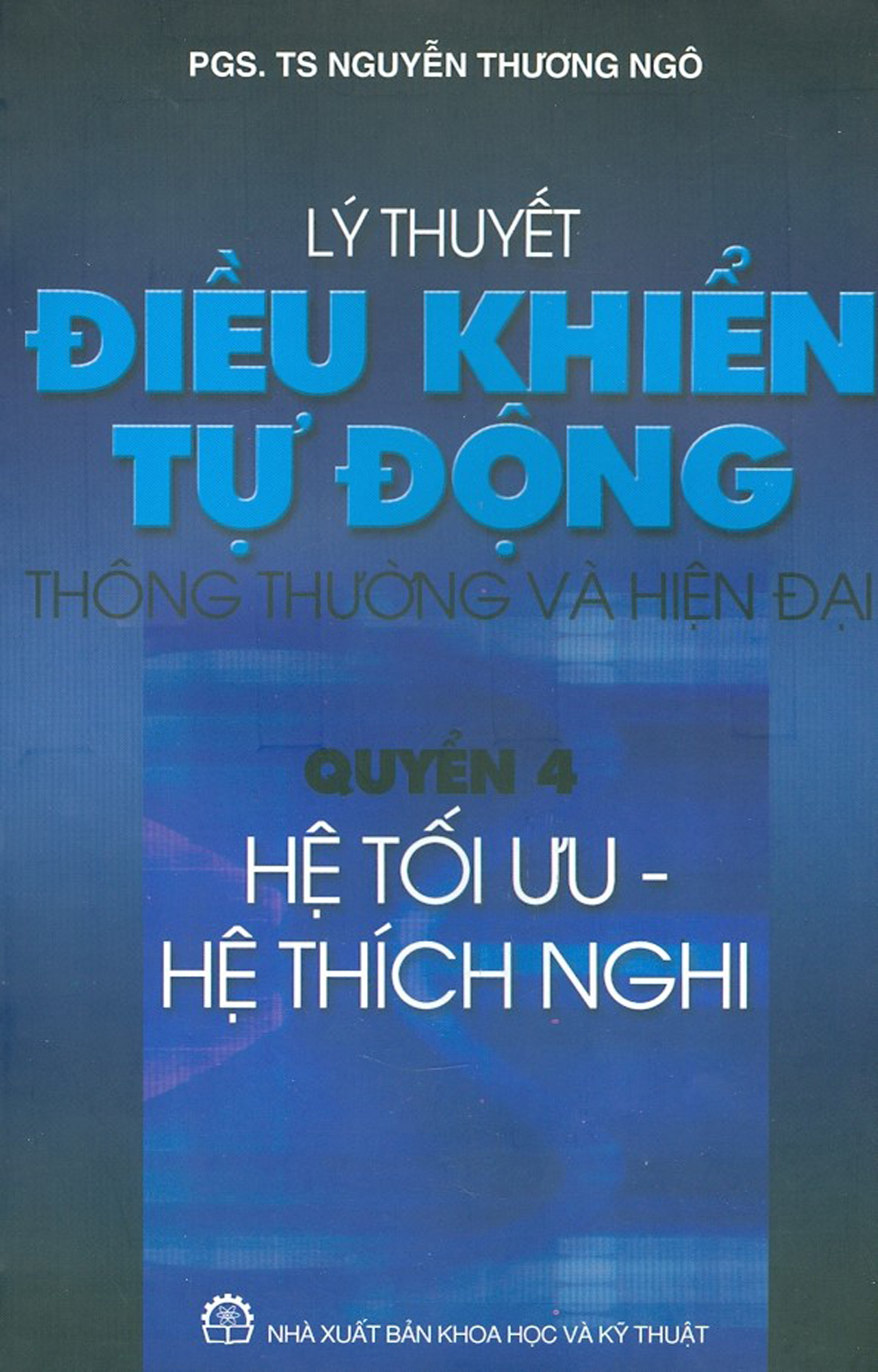 Lý Thuyết Điều Khiển Tự Động Thông Thường Và Hiện Đại - Quyển 4