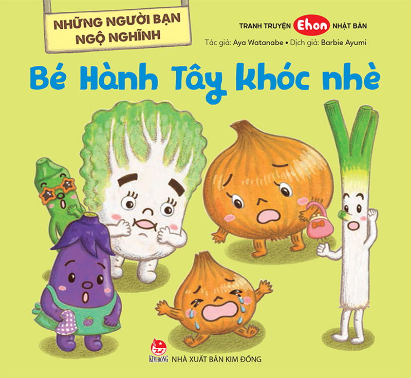 Kim Đồng - Những người bạn ngộ nghĩnh - Bé Hành Tây khóc nhè