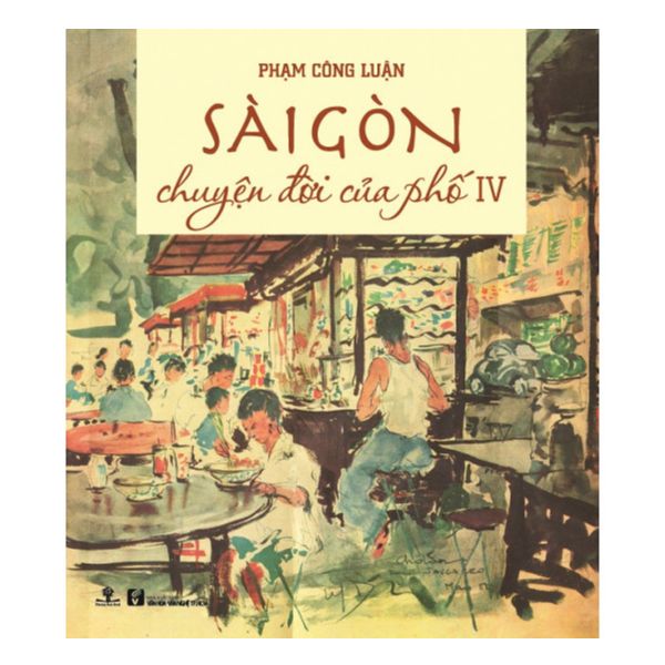 Sách - phạm công luận - sài gòn chuyện đời của phố 4