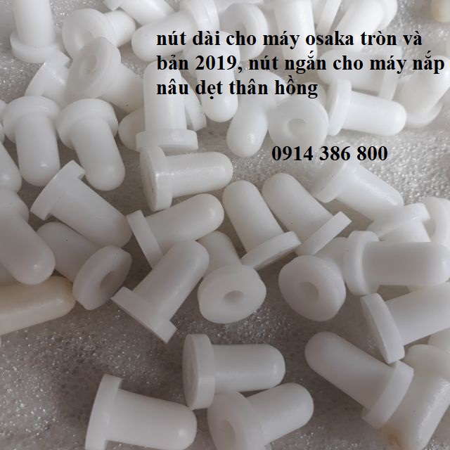 Phụ kiện máy xay osaka - 03 nút trắng máy xay osaka nắp tròn, nắp nâu bản 2019