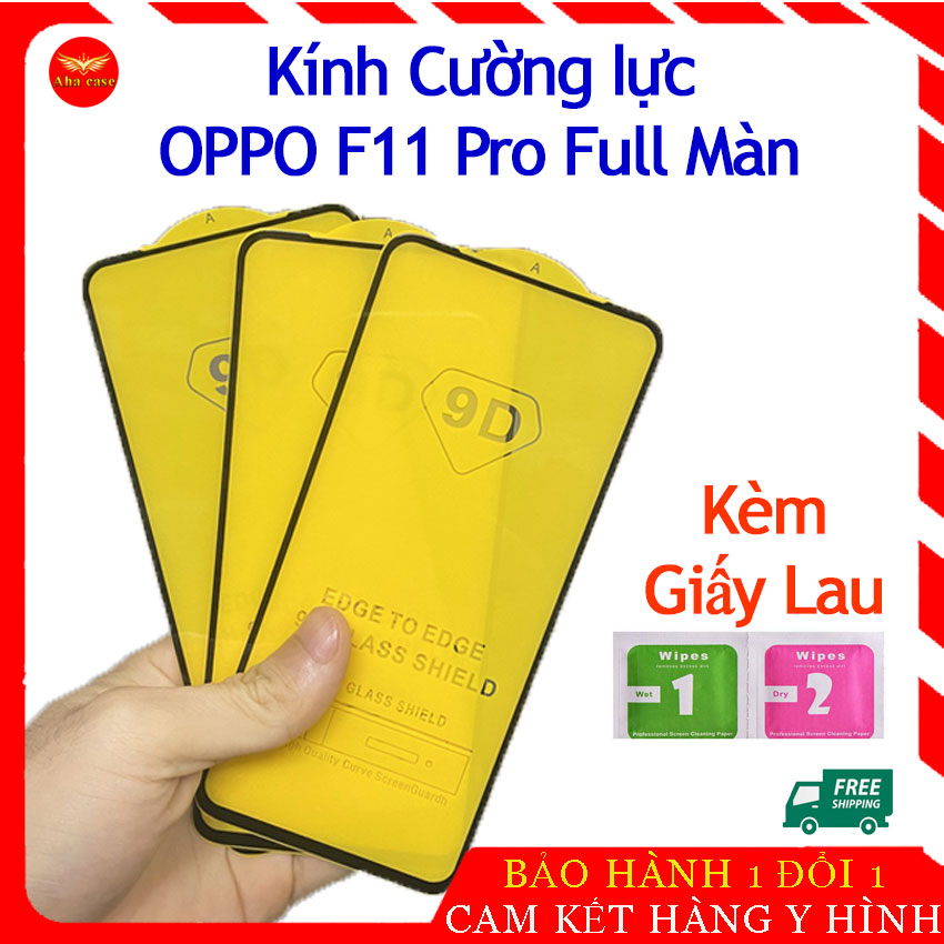 Kính cường lực Oppo F11 Pro Full Màn Hình - Miếng dán màn hình điện thoại F11 pro, siêu cứng, bảo vệ khỏi va đập, trầy xước, tặng kèm giấy lau màn hình