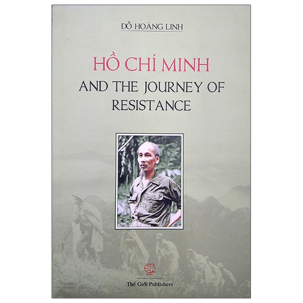 Fahasa - ho chi minh and the journey of resistance - hồ chí minh và hành trình kháng chiến