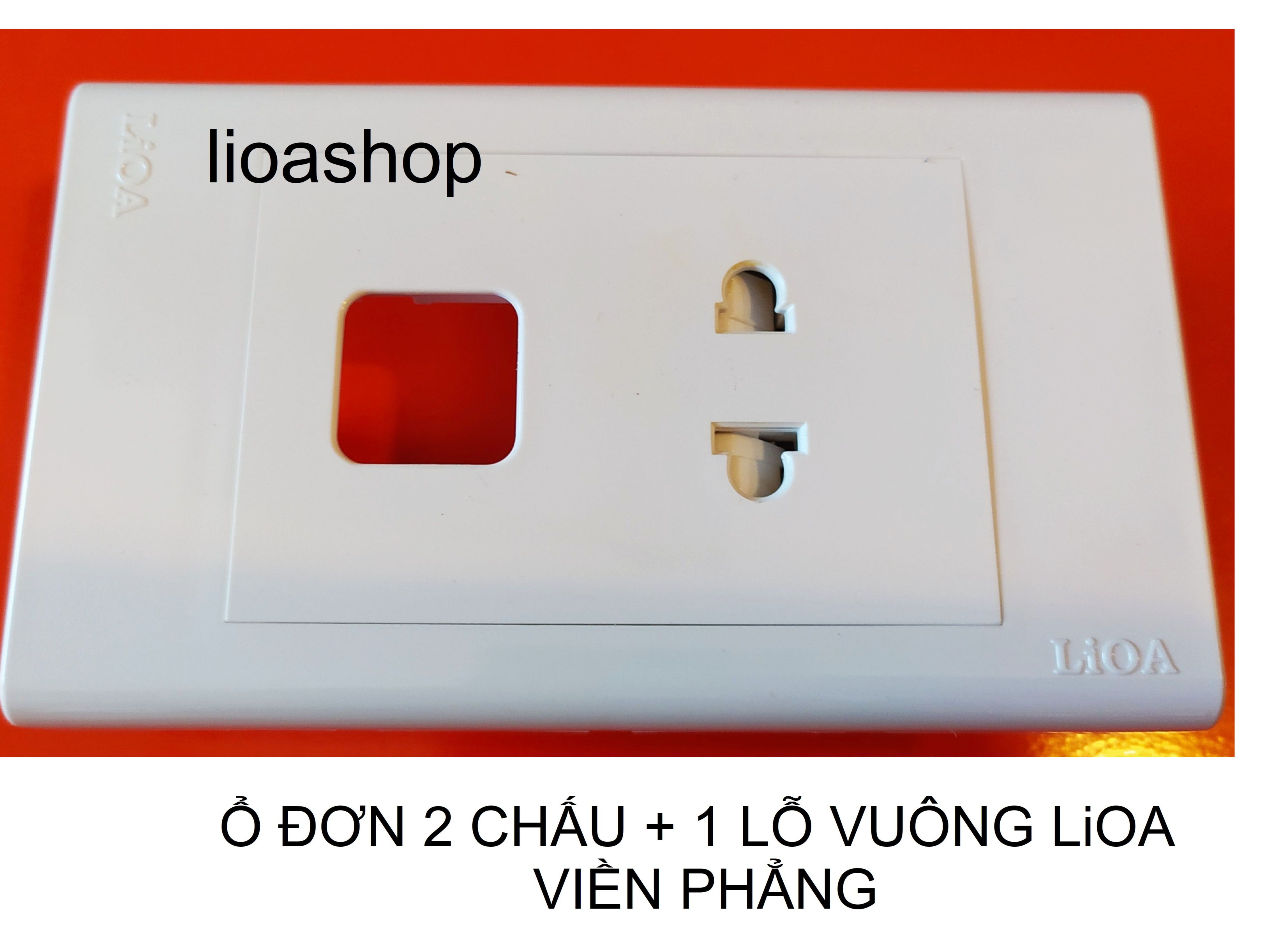 Ổ đơn 2 chấu + 1 lỗ vuông chữ nhật lioa