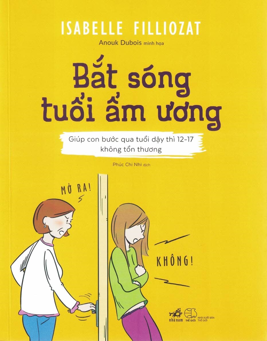 Bắt sóng tuổi ẩm ương - giúp con bước qua tuổi dậy thì 12-17 không tổn thương