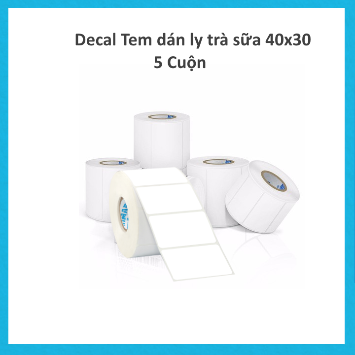 Decal Tem dán ly trà sữa 40x30 5 Cuộn