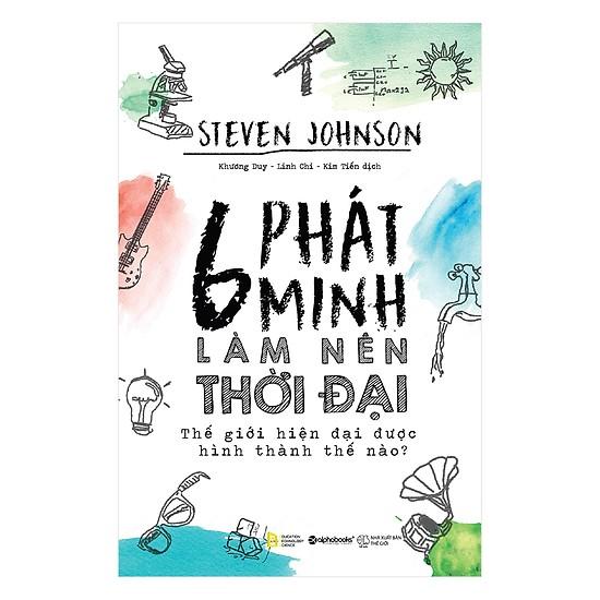 Sách - 6 Phát Minh Làm Nên Thời Đại