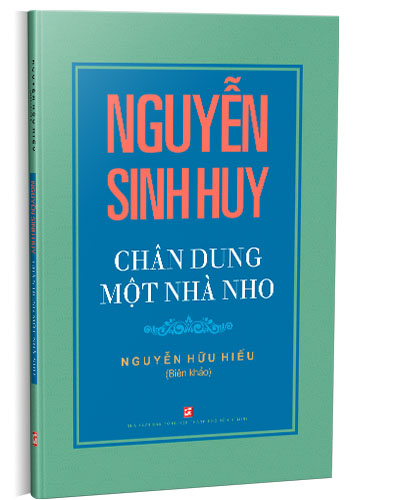 NXBHCM - Sách Nguyễn Sinh Huy Chân Dung Một Nhà Nho