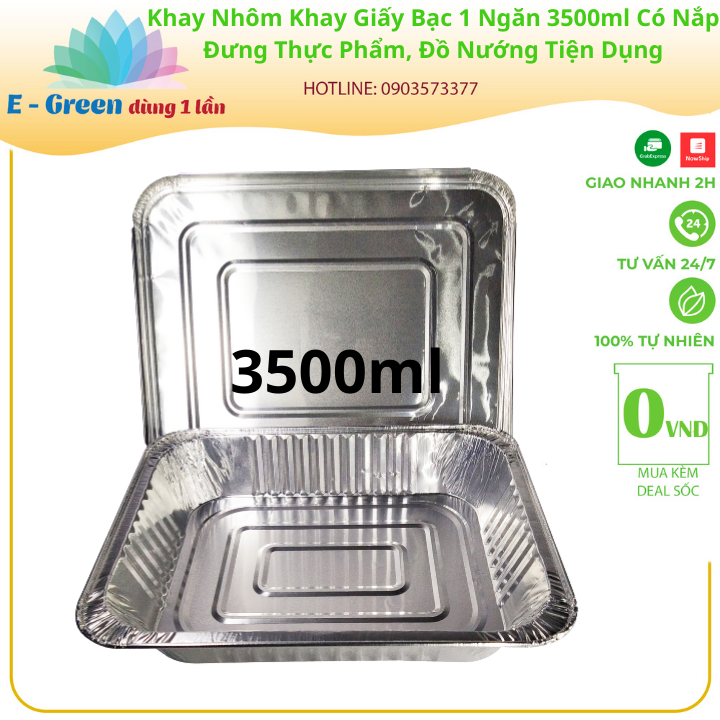 [Freeship+giảm giá 5K]Combo 10-50 Khay Nhôm, Khay giấy bạc 1 ngăn 3500ml Có Nắp, Đựng Thực Phẩm, Đồ Nướng - Egreendùng1lần