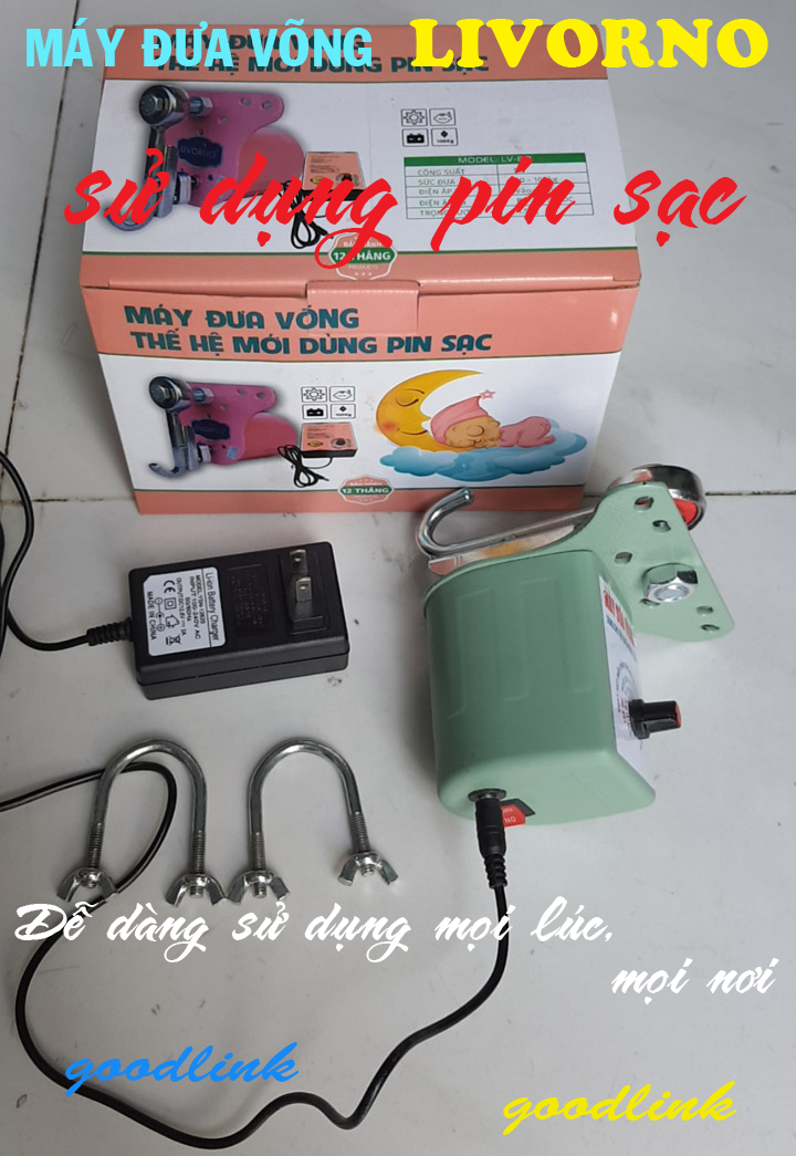 Máy đưa võng Livorno thế hệ mới - PIN SẠC ( xài điện khi hết pin )