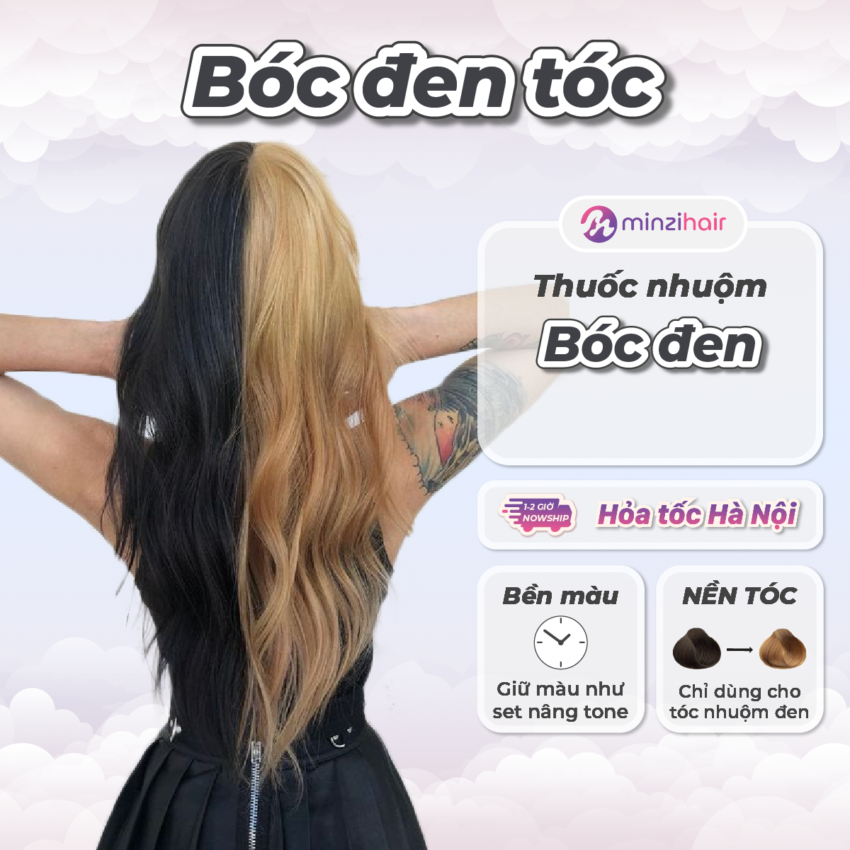 Bóc đen - Siêu Phẩm Giúp Tóc Nhuộm Đen Về Lại Nền Tự Nhiên - Minzihair HN