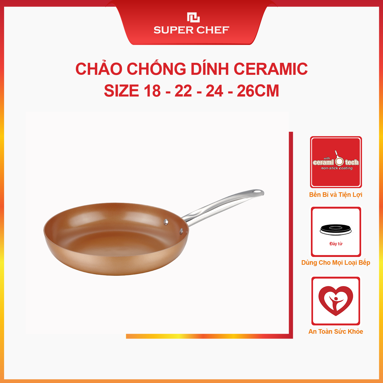 Chảo Chống Dính Ceramic Super Chef  Siêu Bền Bỉ, Không Bong Tróc, Dùng Mọi Loại Bếp ( từ, gas, điện,....)