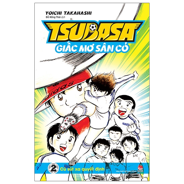 Fahasa - Tsubasa - Giấc Mơ Sân Cỏ - Tập 2: Cú Sút Xa Quyết Định